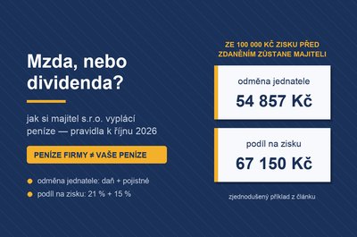 Mzda, nebo dividenda — jak si majitel s.r.o. vyplácí peníze z firmy