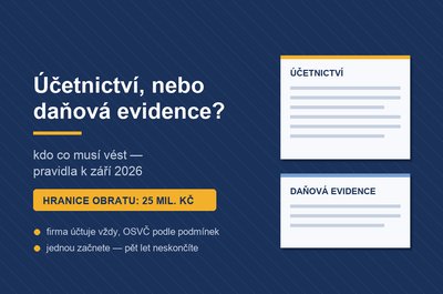 Účetnictví nebo daňová evidence — kdo co musí vést